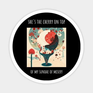 "She's the cherry on top.." Heart shaped love T-Shirt Design for Valentine's Day Magnet